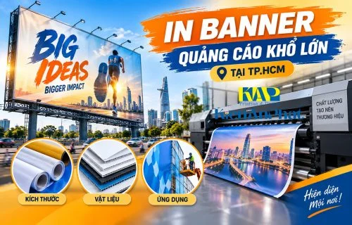 In Banner Quảng Cáo Khổ Lớn Tại TP.HCM: Kích Thước, Vật Liệu và Ứng Dụng